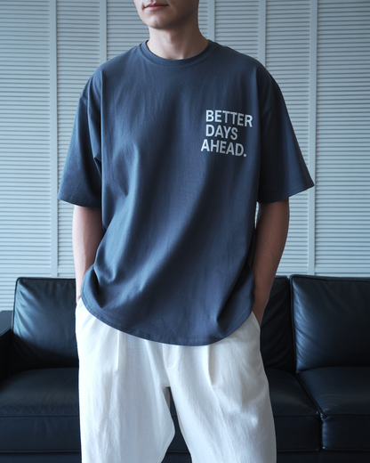 BETTER DAYS AHEAD. Minimal Lettering Tee